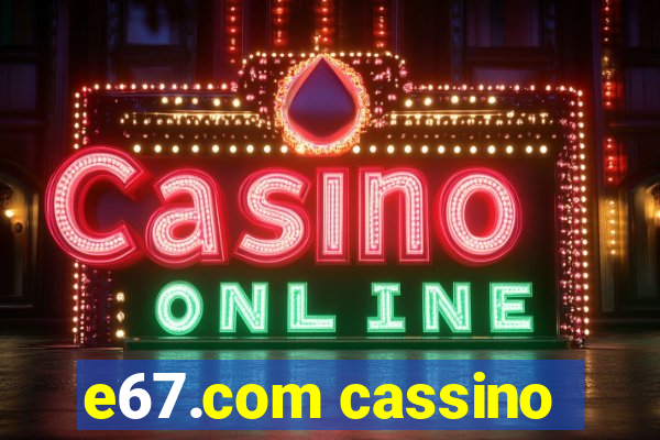 e67.com cassino